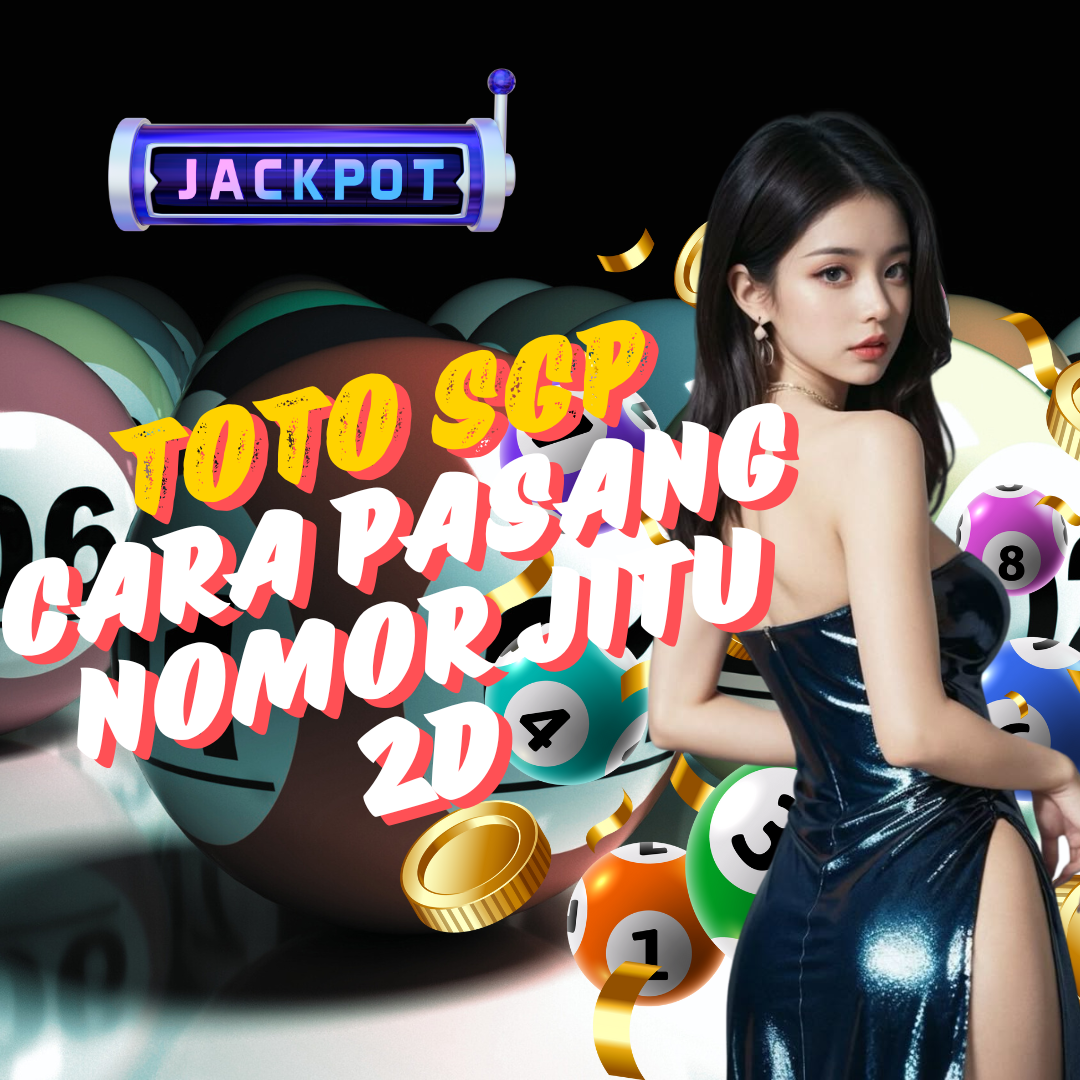 Toto SGP Cara Pasang Nomor Jitu 2D